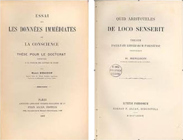 Οι δύο διδακτορικές διατριβές που εκπόνησε ο Μπεργκσόν το 1889 Αριστερά: Δοκίμιο πάνω στα άμεσα δεδομένα της συνείδησης  Δεξιά : Τι πίστευε ο Αριστοτέλης για τον Χώρο